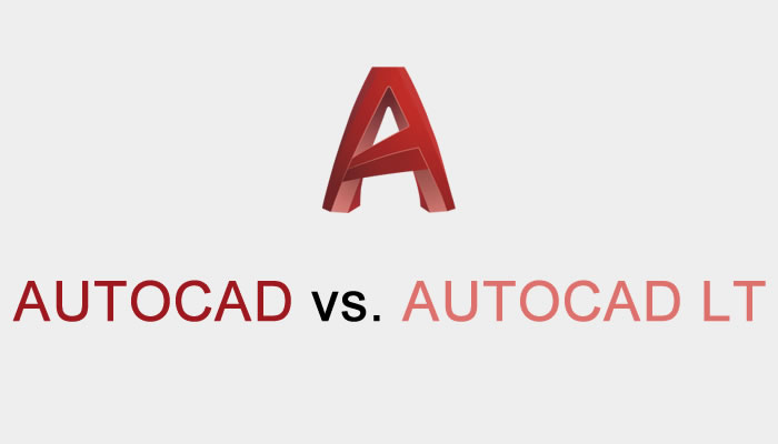 so sánh autocad và autocad lt, nên mua autocad phiên bản nào