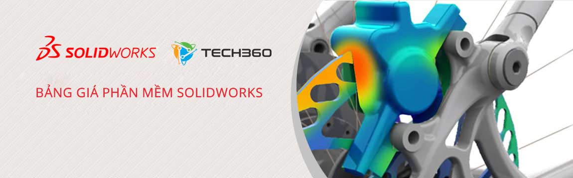 Bảng giá phần mềm SolidWorks | Giá SolidWork bao nhiêu?
