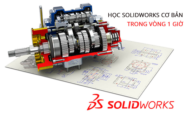 Học SolidWorks, hướng dẫn sử dụng SolidWorks trong 1 giờ