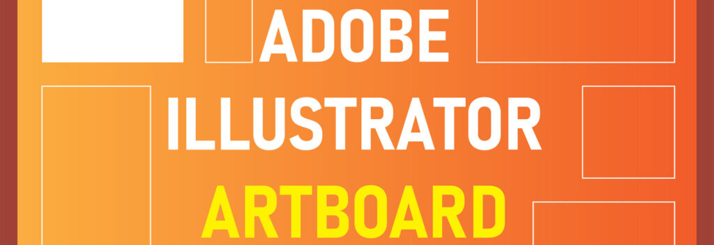 Làm việc với Artboards trong Illustrator