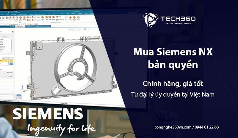 Mua Siemens NX bản quyền chính hãng, giá tốt từ đại lý ủy quyền tại Việt Nam
