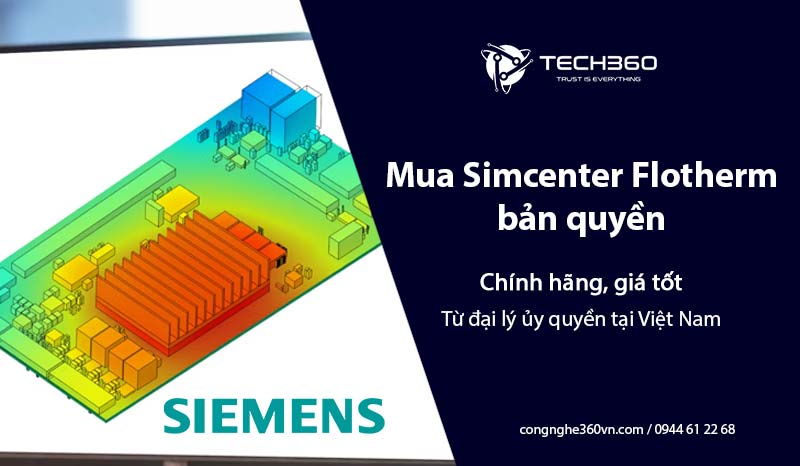 Phần mềm Simcenter FloTHERM bản quyền giá tốt nhất thị trường