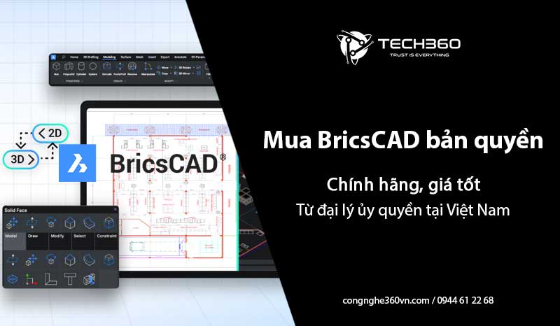 Mua BricsCAD bản quyền chính hãng, giá tốt từ đại lý ủy quyền tại Việt Nam