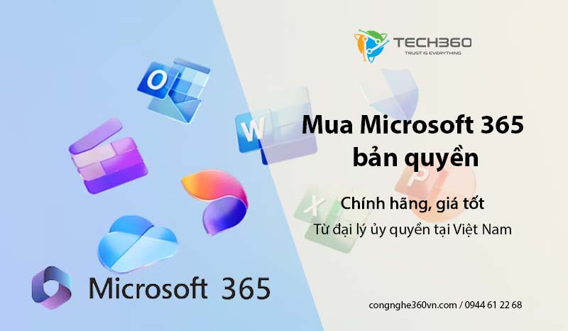 Mua bản quyền Microsoft Office 365 chính hãng, giá tốt từ đại lý ủy quyền tại Việt Nam
