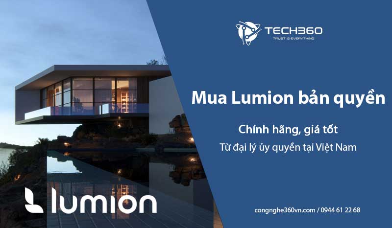Mua Lumion bản quyền chính hãng, giá tốt từ đại lý ủy quyền tại Việt Nam