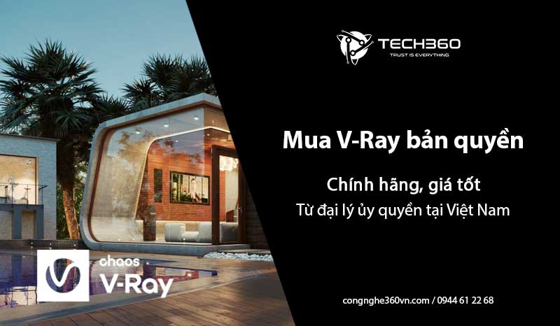 Mua Vray bản quyền chính hãng, giá tốt từ đại lý ủy quyền tại Việt Nam