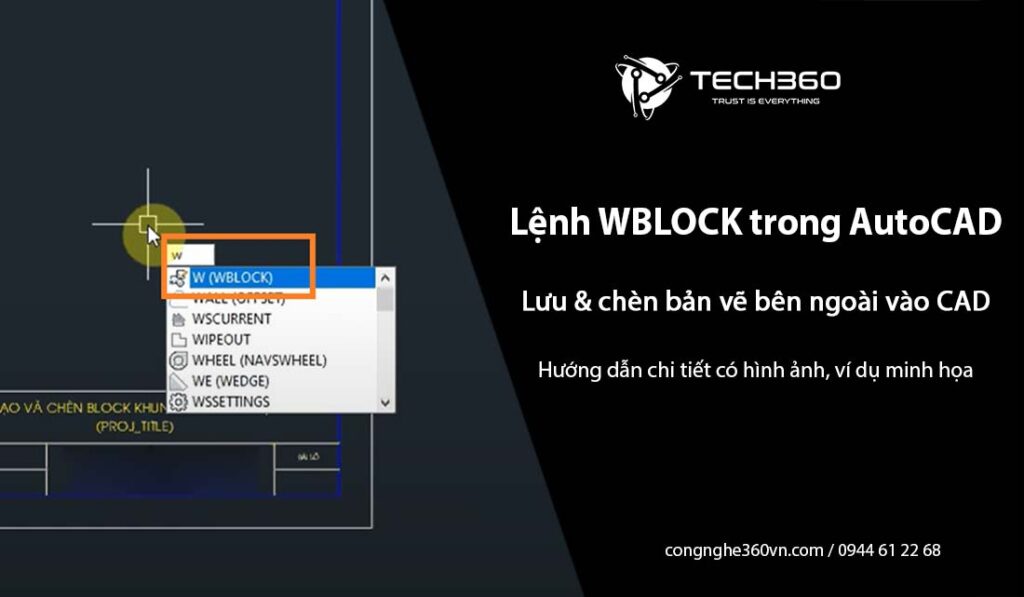Hướng dẫn cách dùng lệnh WBLOCK trong CAD cực chi tiết, dễ hiểu