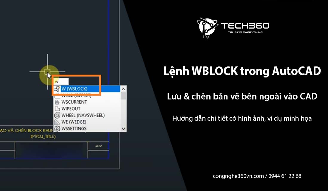 Cách dùng lệnh WBLOCK trong CAD cực dễ hiểu 2025